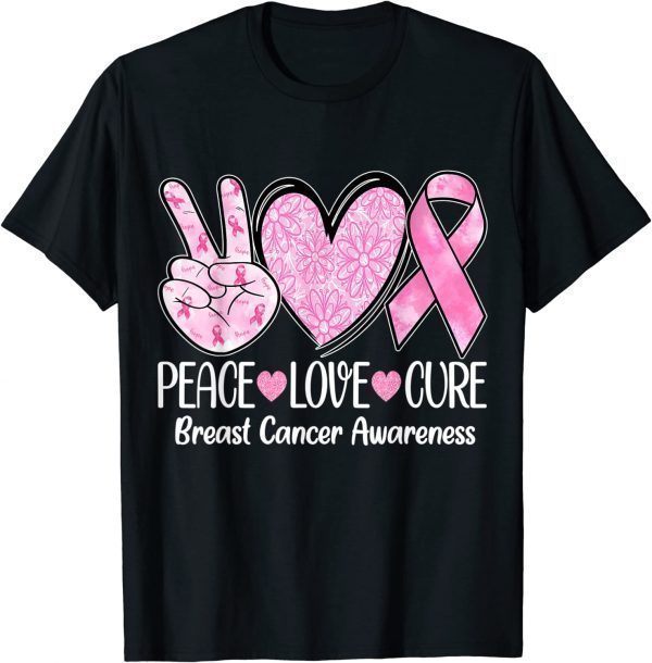 Peace Love Cure Pink Ribbon Breast Cancer Awareness 2023 Shirt