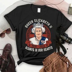 R.I.P Queen Elizabeth II 1926-2022 Always In Our Hearts Classic Shirt