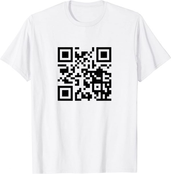 Rick Roll QR Scan Code 2022 Shirt