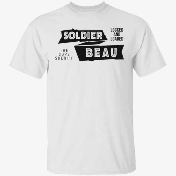 Soldier beau locked and loaded the supe sheriff Classic shirt