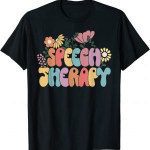 Speech Language Pathologist Speech Therapy Teacher Day T-Shirt