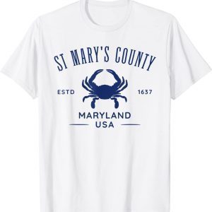 St Mary's County in Southern Maryland Est 1637 Classic Shirt