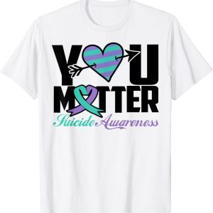 Suicide Prevention Awareness Teal Purple Ribbon You Matter 2023 Shirt