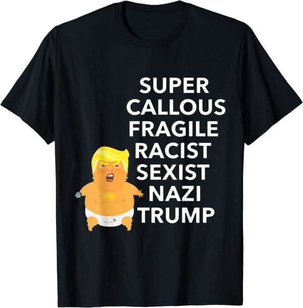 Super Callous Fragile Racist Sexist Nazi Trump Classic Shirt