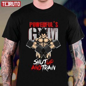 Super Saiyan Prince Majin Vegeta Powerful Gym Shut Up And Train Dragon Ball 2023 shirt