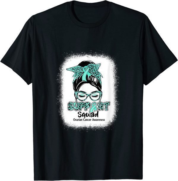 Support Squad Messy Bun Teal Ribbon Ovarian Cancer Awareness 2023 Shirt