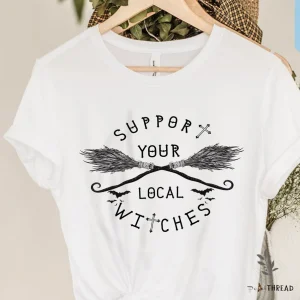 Support Your Local Witches Halloween T-ShirtSupport Your Local Witches Halloween T-Shirt