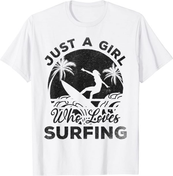 Surfing Surfboard Surfer - Just A Girl Who Loves Surfing Classic Shirt