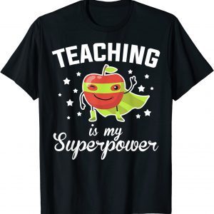 Teaching Is My Superpower Superhero Teacher Educator T-Shirt