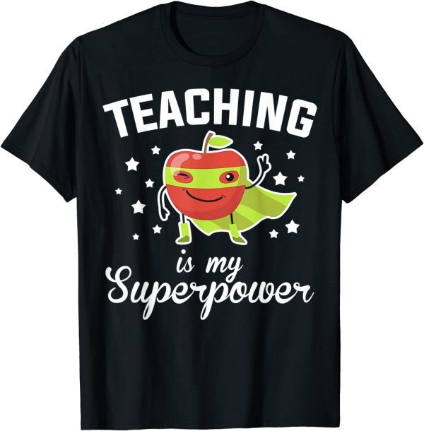 Teaching Is My Superpower Superhero Teacher Educator T-Shirt