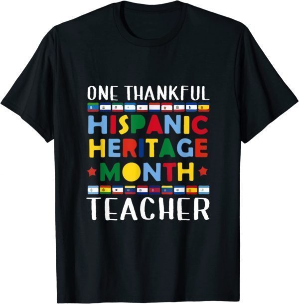 Thankfully teacher hispanic heritage month latina teacher 2022 Shirt