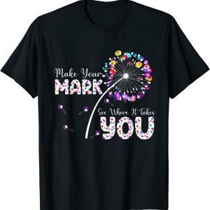 The Dot Day 2022 Make Your Mark See Where It Takes You Dot Classic Shirt