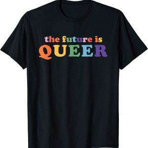 The Future Is Queer T-Shirt