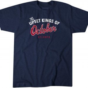 The Upset Kings of October Classic Shirt