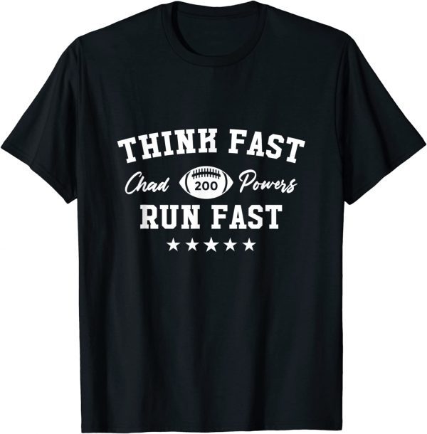 Think Fast Run Fast 200 Chad Powers American Football Classic Shirt