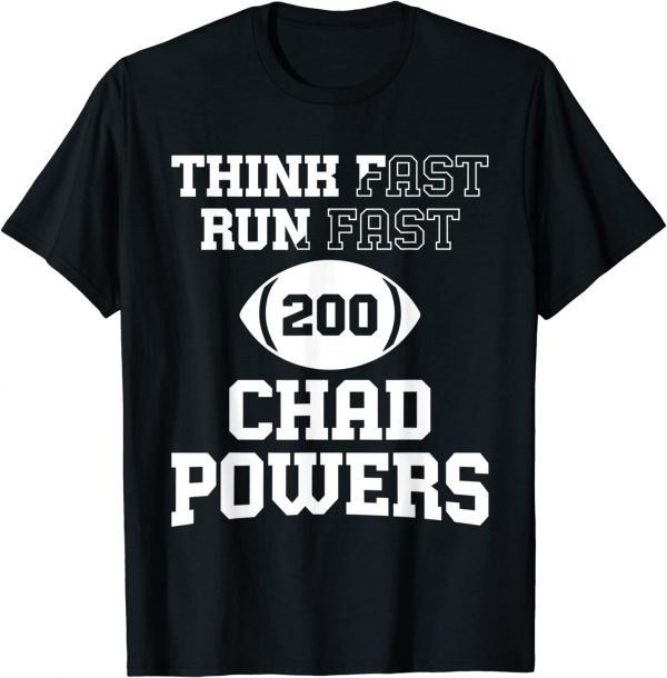 Think Fast Run Fast 200 Chad Powers Classic Shirt