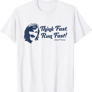 Think Fast Run Fast Chad Powers 200 Classic Shirt