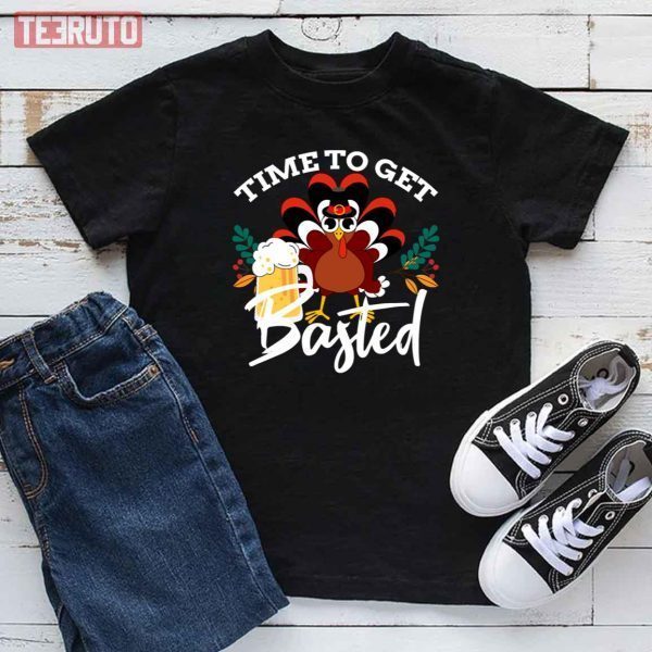 Time To Get Basted Drinking Turkey Thanksgiving 2023 Shirt