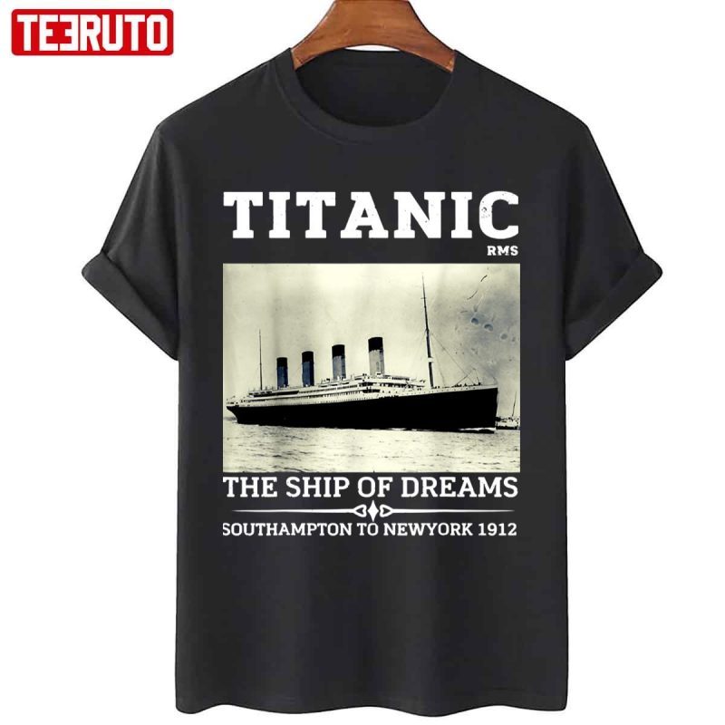 Titanic The Ship Of Dreams Remembrance Day Rms 1912 Classic Shirt ...