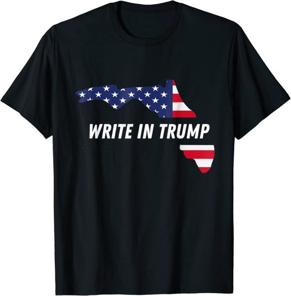Trump 2022 Write in Trump Florida Governor FL election 2023 Shirt