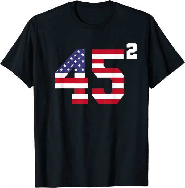 Trump 2024 Second Term 45 Squared With US Flag Limited Shirt