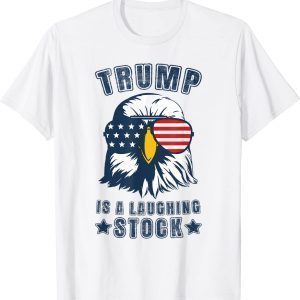 Trump Is A Laughing Stock Anti Trump USA Flag Eagle Classic Shirt