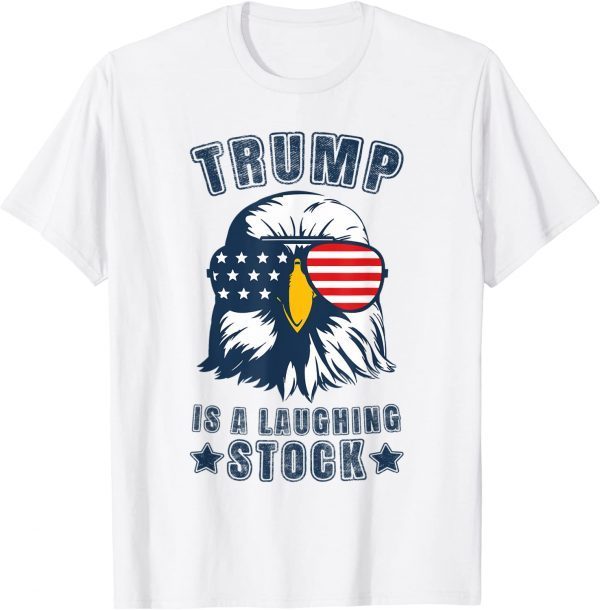 Trump Is A Laughing Stock Anti Trump USA Flag Eagle Classic Shirt
