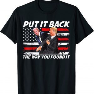 Trump Slap Joe Biden Put it back the way you found it Classic Shirt