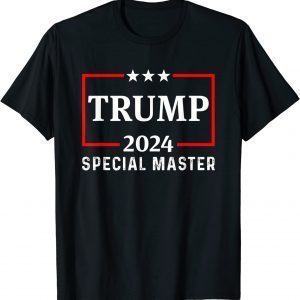 Trump Special Master 2024 Election Pro Trump MAGA T-Shirt
