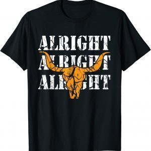 USA Alright Alright Alright Texas Pride Classic Shirt