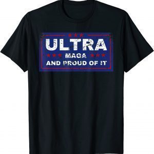 Ultra Maga, Proud Pro Trump 2024 Republican USA Classic Shirt