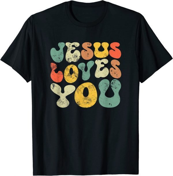 Vintage Retro Jesus Loves You Christian 2022 Shirt