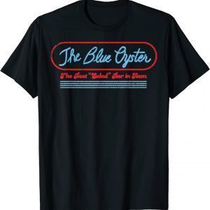 Vintage The Blue Oyster The Best Salad Bar In Town 2022 Shirt