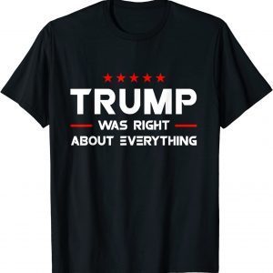 Vintage USA American Flag Trump Was Right About Everything 2023 Shirt