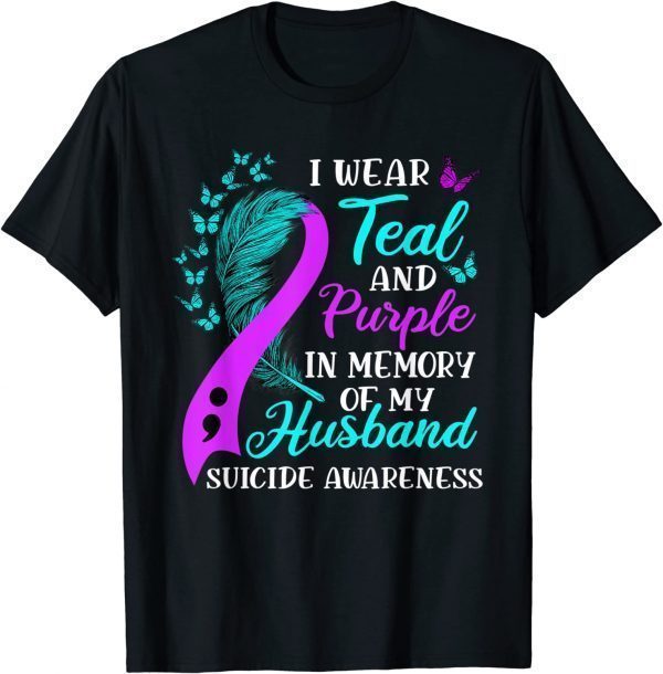 Wear Teal Purple in memory of my Husband Suicide Awareness 2023 Shirt