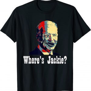 Where's Jackie? Anti-Biden Horror Halloween Costume 2022 Shirt