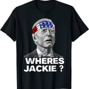 Where's Jackie? Anti-Biden Lets Go Brandon Classic Shirt