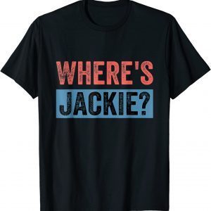 Where's Jackie Joe Biden 2022 Shirt