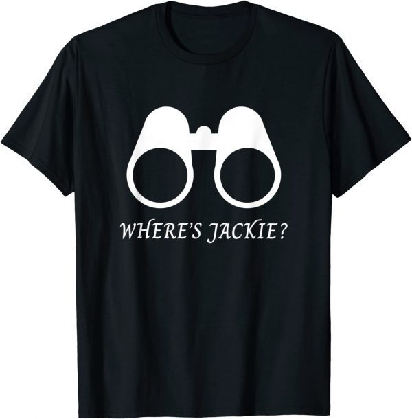 Where's Jackie? Political Halloween Costume 2022 Shirt