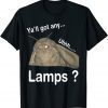 Y'all Got Any Lamps Classic Shirt