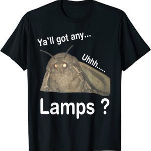 Y'all Got Any Lamps Classic Shirt