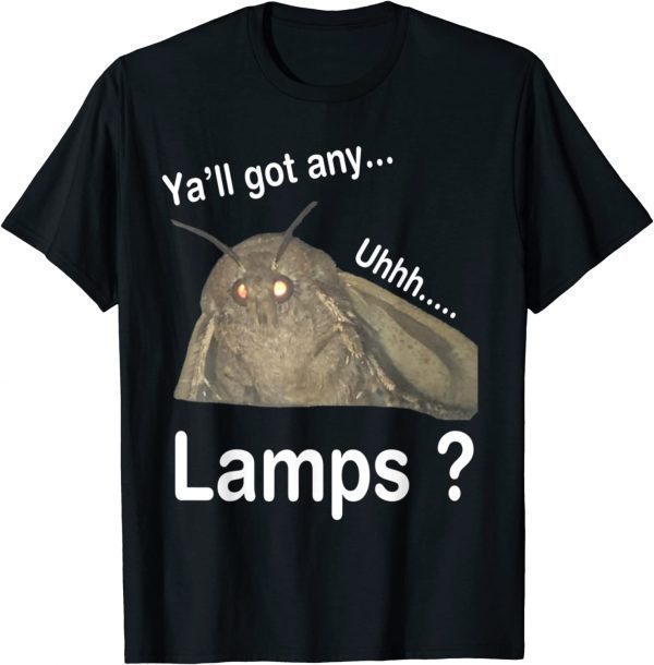 Y'all Got Any Lamps Classic Shirt