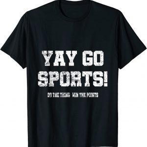 Yay Go Sports! Classic Shirt