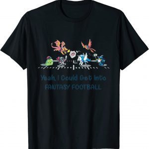 Yeah I Could Get Into Fantasy Football Unicorns and Dragons Classic Shirt