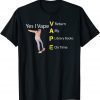 Yes I VAPE Return My Library Books On Time 2023 Shirt