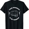 Your Workout is my Warmup Gym Fitness Saying 2023 Shirt