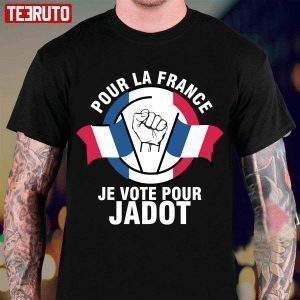 I’m Voting For Jadot Yannick Presidential 2022 Je Vote Pour Japot 2022 Shirt