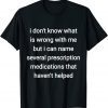 i don't know what is wrong with me but i can name several 2022 Shirt