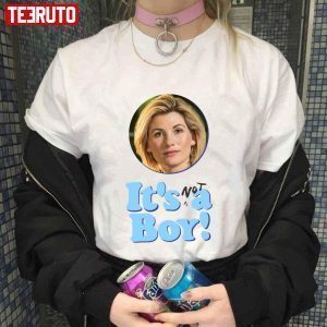 13th Doctor Is Not A Boy Doctor Who Jodie Whittaker Tee shirt