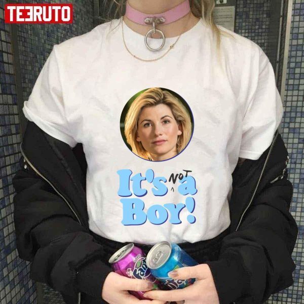 13th Doctor Is Not A Boy Doctor Who Jodie Whittaker Tee shirt